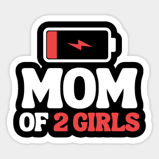 Tired Mom Of 2 Girls Sticker